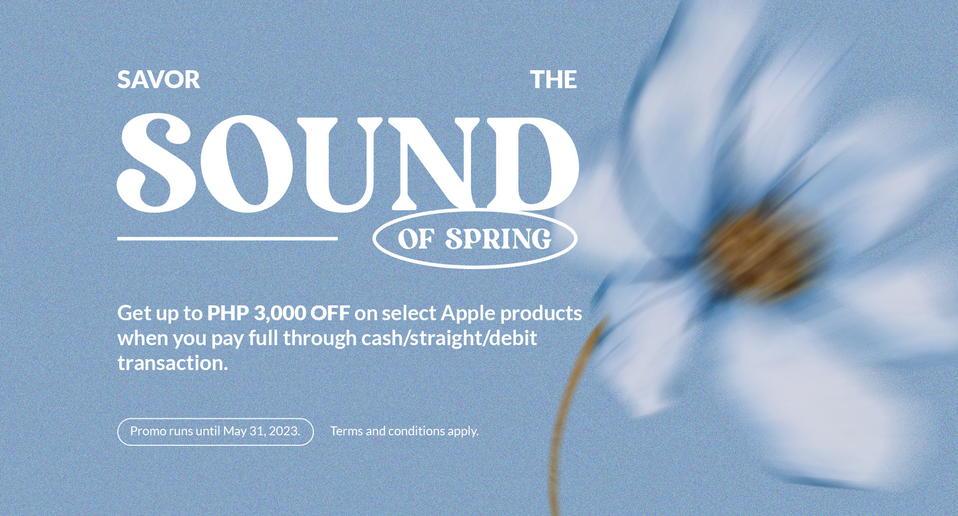 Savor the sound of spring! Get up to PHP3,000 off on select Apple products.