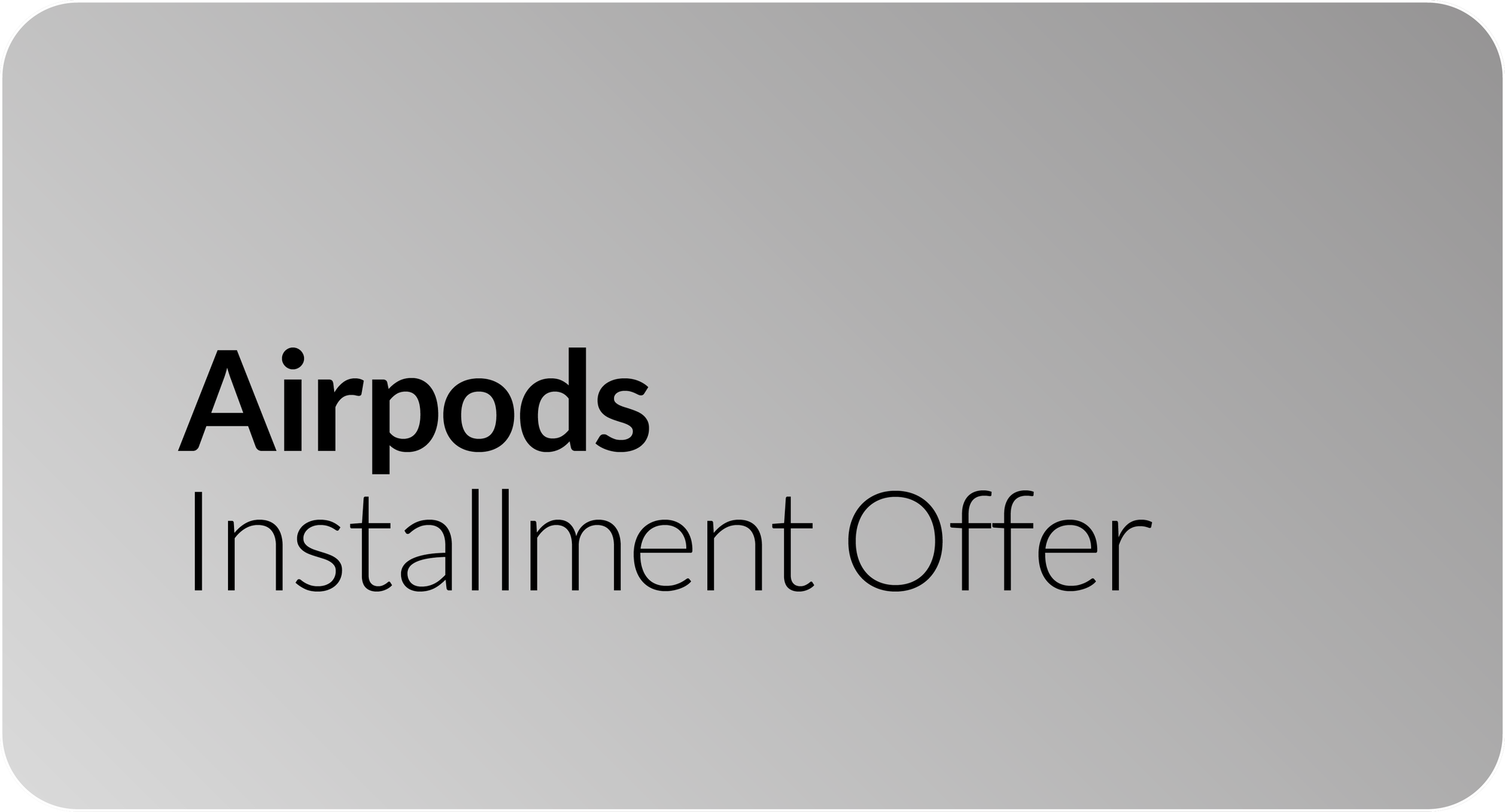 Get the best Apple deal with easy payment options for AirPods!