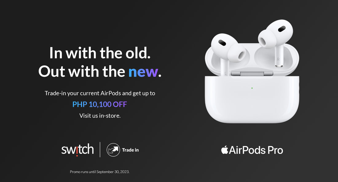 Tradein your current AirPods with exclusive savings!