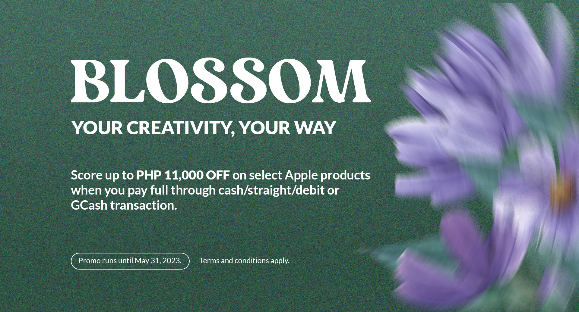 Blossom your creativity, your way! Score up to PHP11,000 off on select Apple products.