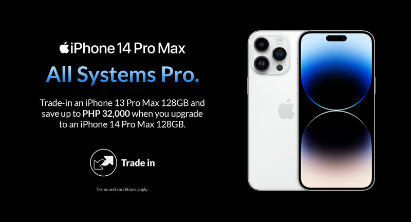 Make the switch! 📱Trade-in an iPhone 13 Pro Max 128GB and save up to PHP32,000.