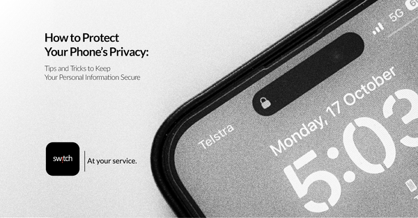 How to Protect Your Phone Privacy: Tips and Tricks to Keep Your Personal Information Secure